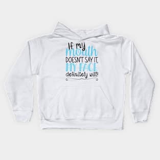 If My Mouth Doesnt Say It | Black and Blue Text Womens Funny Kids Hoodie